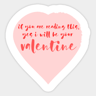 Funny, I will be your Valentine Sticker